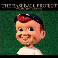 Baseball Project, Vol. 2: High and Inside - The Baseball Project