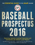 Baseball Prospectus 2016: The Essential Guide to the 2016 Season