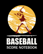 Baseball Score Notebook: Score Record Journal For Baseball Coaches