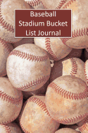 Baseball Stadium Bucket List Journal