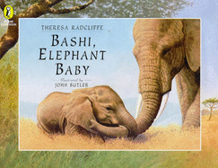 Bashi, Elephant Baby - Radcliffe, Theresa