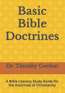 Basic Bible Doctrines: A Bible Literacy Study Guide for the Doctrines of Christianity