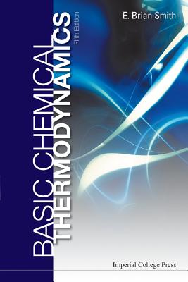 Basic Chemical Thermodynamics (Fifth Edition) - Smith, E Brian