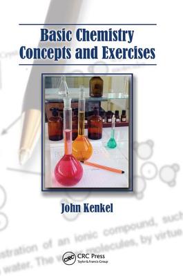 Basic Chemistry Concepts and Exercises - Kenkel, John