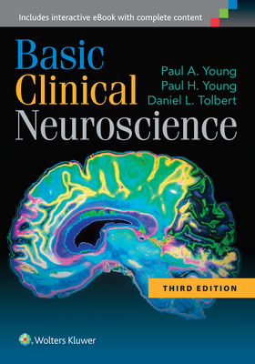 Basic Clinical Neuroscience - Young, Paul A, PhD, and Young, Paul H, and Tolbert, Daniel L, PhD