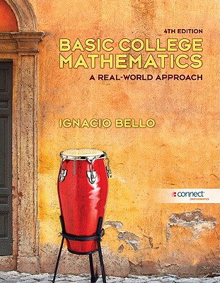 Basic College Mathematics: A Real-World Approach - Bello, Ignacio