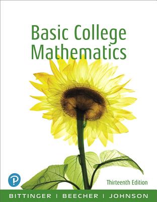 Basic College Mathematics - Bittinger, Marvin, and Beecher, Judith, and Johnson, Barbara