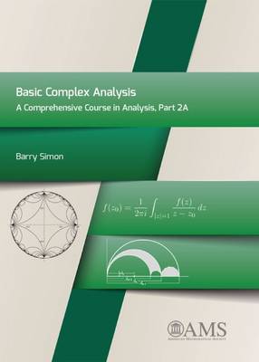 Basic Complex Analysis: A Comprehensive Course in Analysis, Part 2A - Simon, Barry