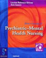 Basic Concepts of Psychiatric-Mental Health Nursing - Shives, Louise Rebraca, Msn, Arnp, CNS, and Isaacs, Ann, RN, CS, MS