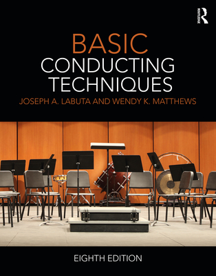 Basic Conducting Techniques - Labuta, Joseph A, and Matthews, Wendy