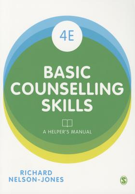 Basic Counselling Skills: A Helpers Manual - Nelson-Jones, Richard