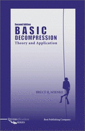 Basic Decompression Theory and Application - Wienke, Bruce R