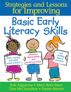 Basic Early Literacy Skills: Strategies and Lessons for Improving