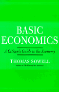 Basic Economics 1st Ed: A Citizen's Guide to the Economy