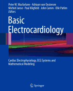 Basic Electrocardiology: Cardiac Electrophysiology, ECG Systems and Mathematical Modeling