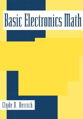 Basic Electronics Math - Herrick, Clyde