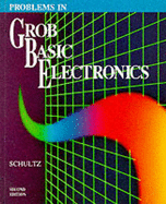 Basic Electronics, Problems In Basic Electronics, Second Edition - Grob, Bernard