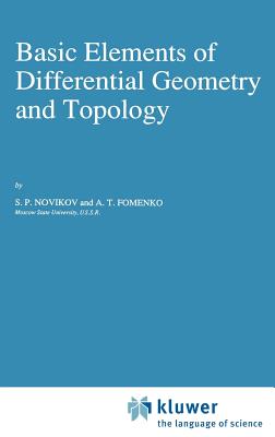 Basic Elements of Differential Geometry and Topology - Novikov, S P, and Fomenko, A T