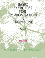 Basic Exercices for Improvisation in Trombone N-11: Tokyo