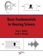 Basic Fundamentals in Hearing Science - Sahley, Tony L., and Musiek, Frank E.