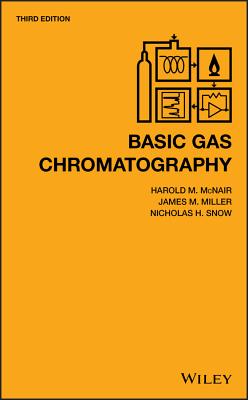 Basic Gas Chromatography - McNair, Harold M, and Miller, James M, and Snow, Nicholas H
