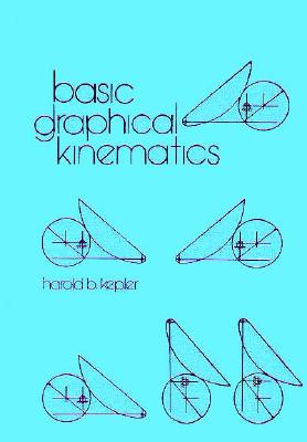 Basic Graphical Kinematics - Kepler, Harold B