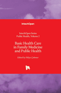 Basic Health Care in Family Medicine and Public Health