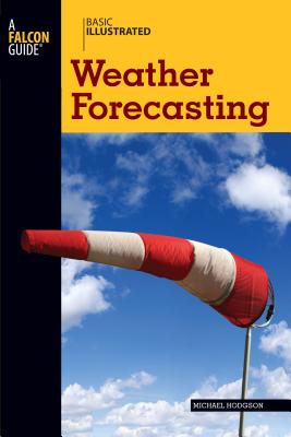 Basic Illustrated Weather Forecasting - Hodgson, Michael, and Levin, Lon