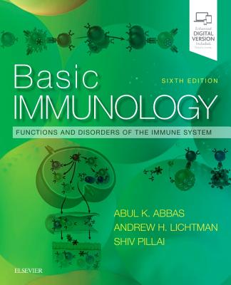 Basic Immunology: Functions and Disorders of the Immune System - Abbas, Abul K., and Lichtman, Andrew H., and Pillai, Shiv