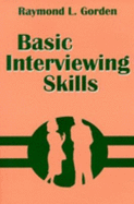 Basic Interviewing Skills - Gorden, Raymond L