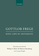 Basic Laws of Arithmetic, Volumes I & II: Derived Using Concept-Script