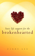 Basic Life Support for the Brokenhearted