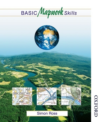 Basic Mapwork Skills - Ross, Simon
