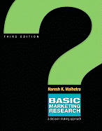 Basic Marketing Research: A Decision-Making Approach