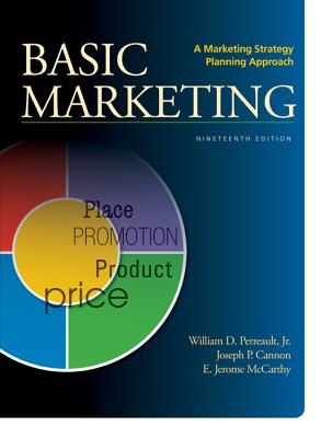 BASIC MARKETING - Perreault, William, and Cannon, Joseph, and McCarthy, E. Jerome