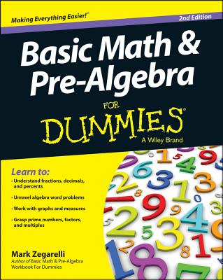 Basic Math and Pre-Algebra for Dummies - Zegarelli, Mark