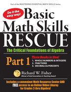 Basic Math Skills Rescue, Part 1: The Critical Foundations of Algebra