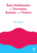 Basic Mathematics for Economics, Business and Finance