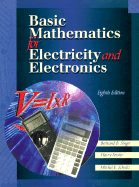 Basic Mathematics for Electricity and Electronics - Singer, Bertrand B, and Forster, Harry, and Schultz, Mitchel E