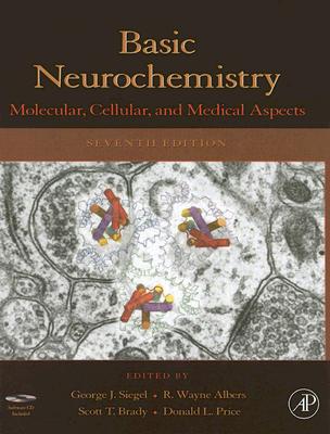 Basic Neurochemistry: Molecular, Cellular and Medical Aspects - Brady, Scott, PhD, and Siegel, George, MD, and Albers, R Wayne (Editor)