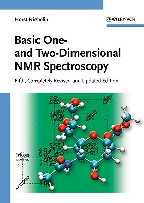 Basic One- and Two-Dimensional NMR Spectroscopy - Friebolin, Horst