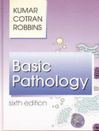 Basic Pathology - Kumar, Vinay, MD, and Robbins, Stanley L, MD, and Cotran, Ramzi S, MD