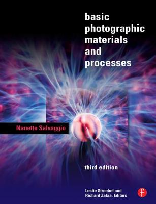 Basic Photographic Materials and Processes - Salvaggio, Nanette L