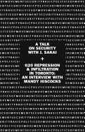 Basic Politics of Movement Security: A Talk of Security with J. Sakai & G20 Repression & Infiltration in Toronto: An Interview with Mandy Hiscocks