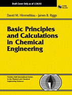 Basic Principles and Calculations in Chemical Engineering: International Edition