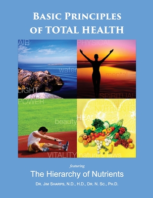 Basic Principles of Total Health - Sharps, Jim