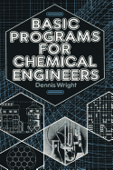 Basic Programs for Chemical Engineers