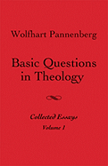 Basic Questions in Theology, Volume 1