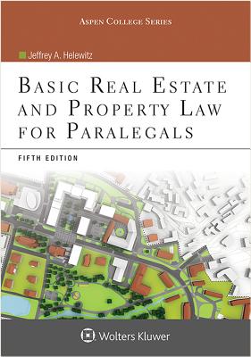 Basic Real Estate and Property Law for Paralegals - Helewitz, Jeffrey A