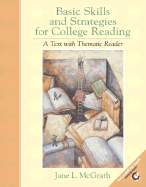 Basic Skills and Strategies for College Reading: A Text with Thematic Reader